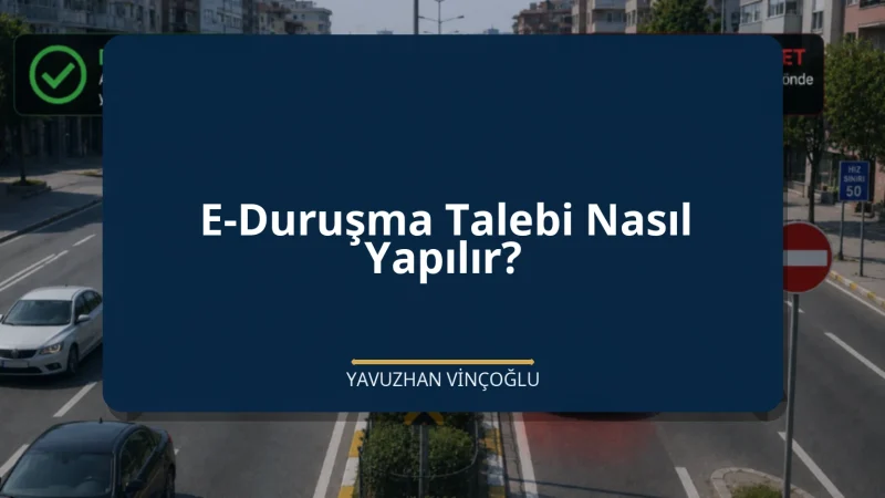 E-Duruşma Talebi Nasıl Yapılır?