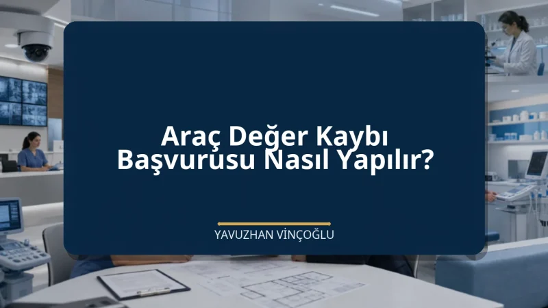 Araç Değer Kaybı Başvurusu Nasıl Yapılır?