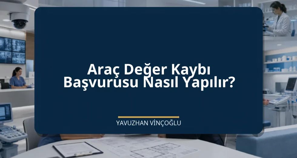 Araç Değer Kaybı Başvurusu Nasıl Yapılır?