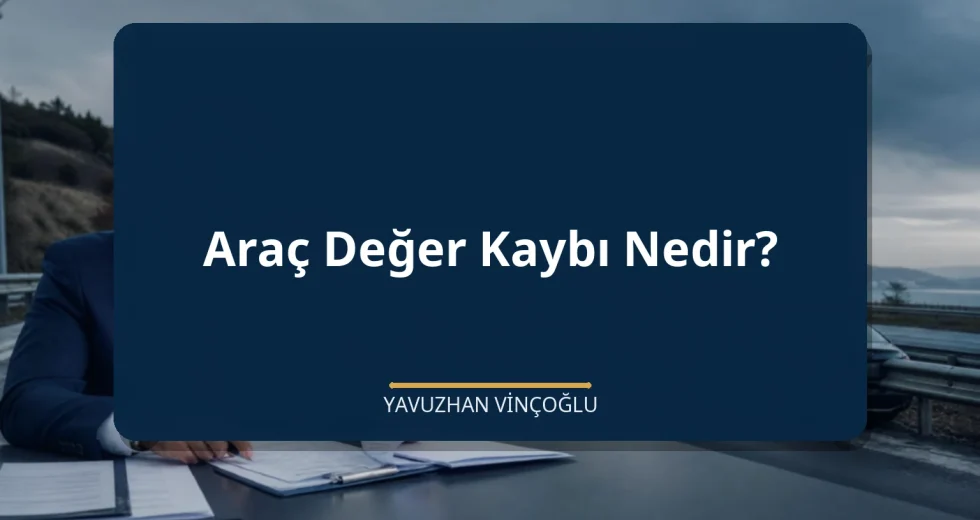 Araç Değer Kaybı Nedir?