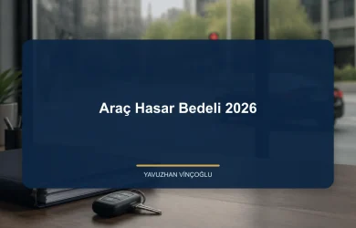 Araç Hasar Bedeli 2026