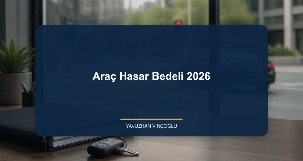 Araç Hasar Bedeli 2026