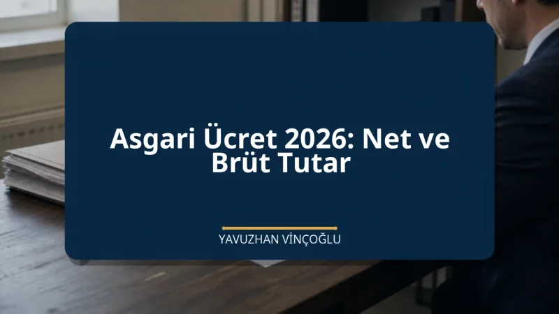 Asgari Ücret 2026: Net ve Brüt Tutar