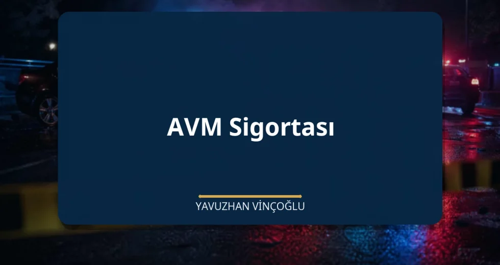 AVM Sigortası