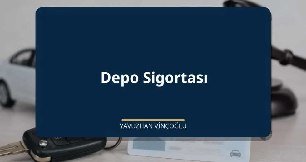 Depo Sigortası