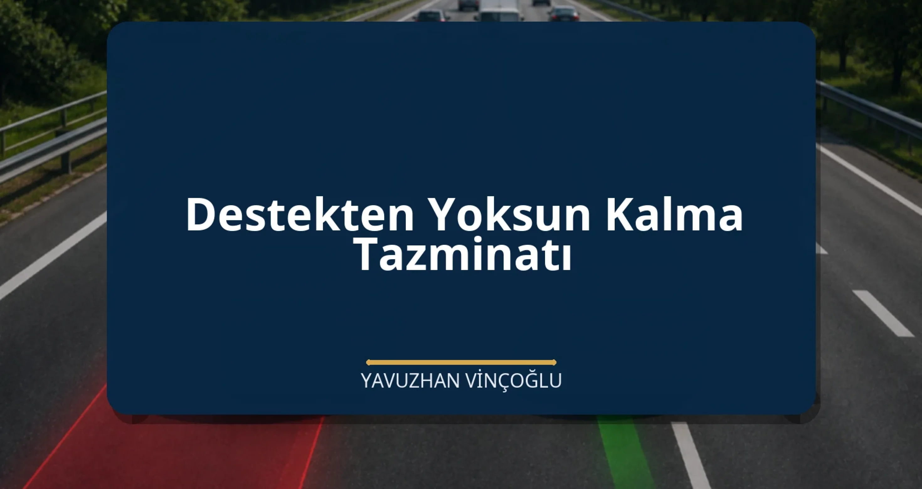 Destekten Yoksun Kalma Tazminatı