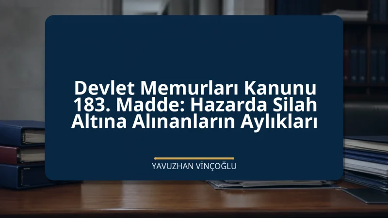 Devlet Memurları Kanunu 183. Madde: Hazarda Silah Altına Alınanların Aylıkları