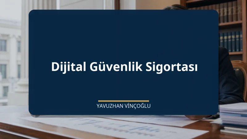 Dijital Güvenlik Sigortası