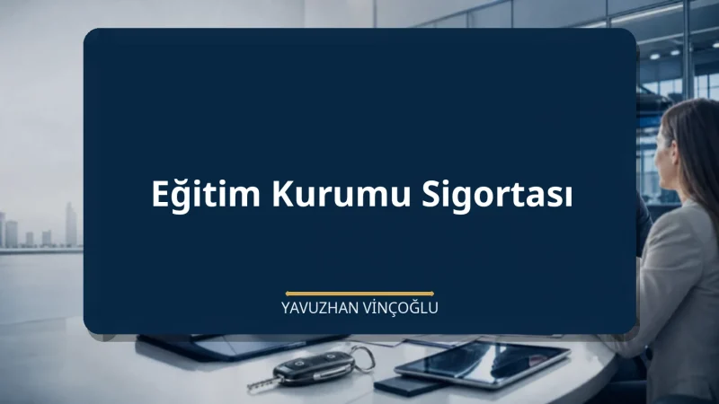 Eğitim Kurumu Sigortası