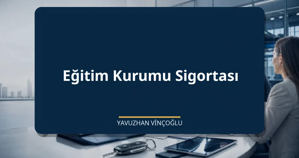 Eğitim Kurumu Sigortası