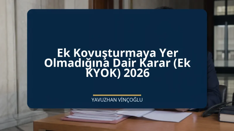 Ek Kovuşturmaya Yer Olmadığına Dair Karar (Ek KYOK) 2026