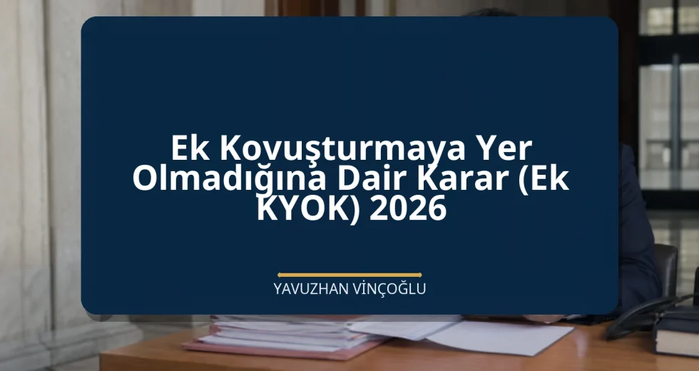 Ek Kovuşturmaya Yer Olmadığına Dair Karar (Ek KYOK) 2026