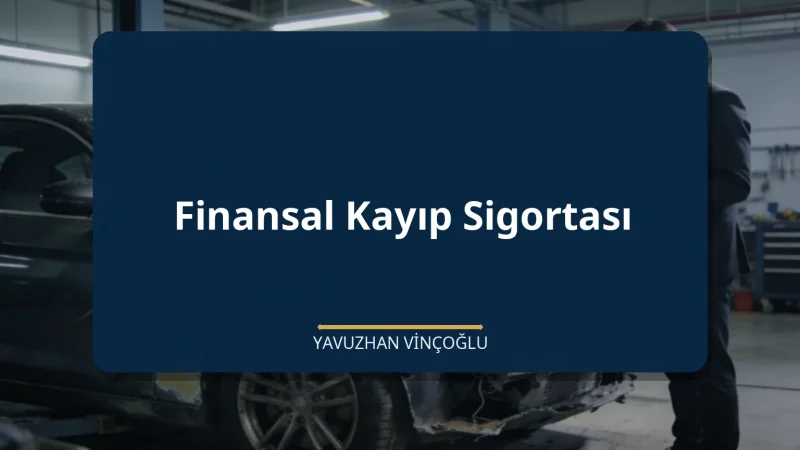 Finansal Kayıp Sigortası