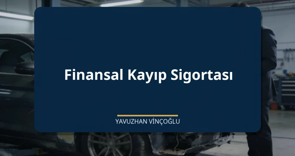 Finansal Kayıp Sigortası