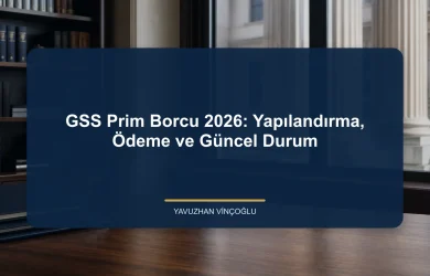 GSS Prim Borcu 2026: Yapılandırma, Ödeme ve Güncel Durum