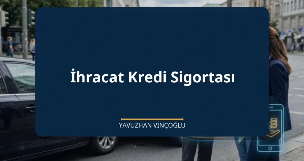 İhracat Kredi Sigortası
