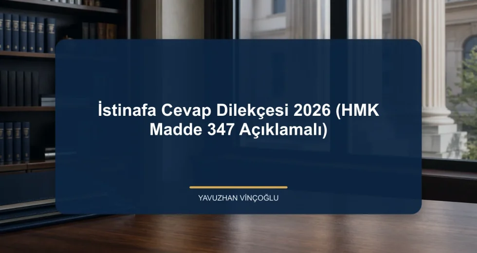 İstinafa Cevap Dilekçesi 2026 (HMK Madde 347 Açıklamalı)