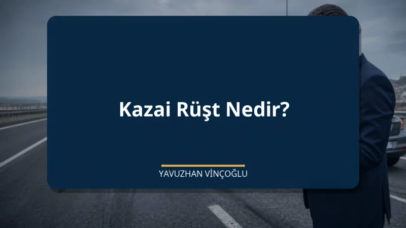 Kazai Rüşt Nedir?