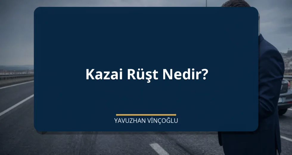 Kazai Rüşt Nedir?