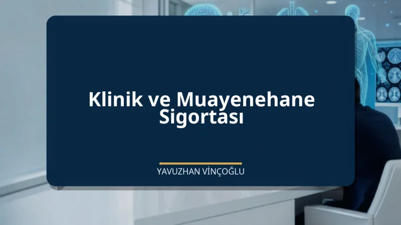 Klinik ve Muayenehane Sigortası