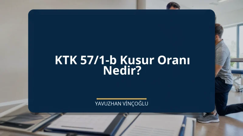KTK 57/1-b Kusur Oranı Nedir?