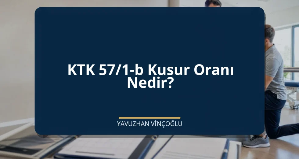 KTK 57/1-b Kusur Oranı Nedir?