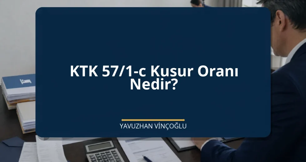 KTK 57/1-c Kusur Oranı Nedir?