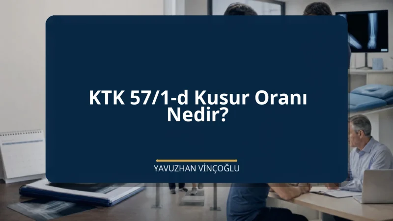 KTK 57/1-d Kusur Oranı Nedir?