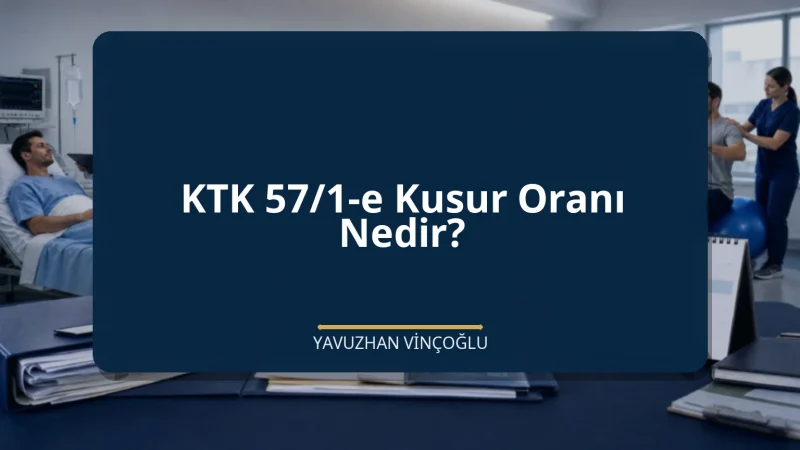 KTK 57/1-e Kusur Oranı Nedir?
