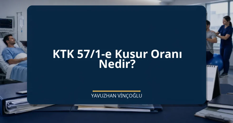 KTK 57/1-e Kusur Oranı Nedir?