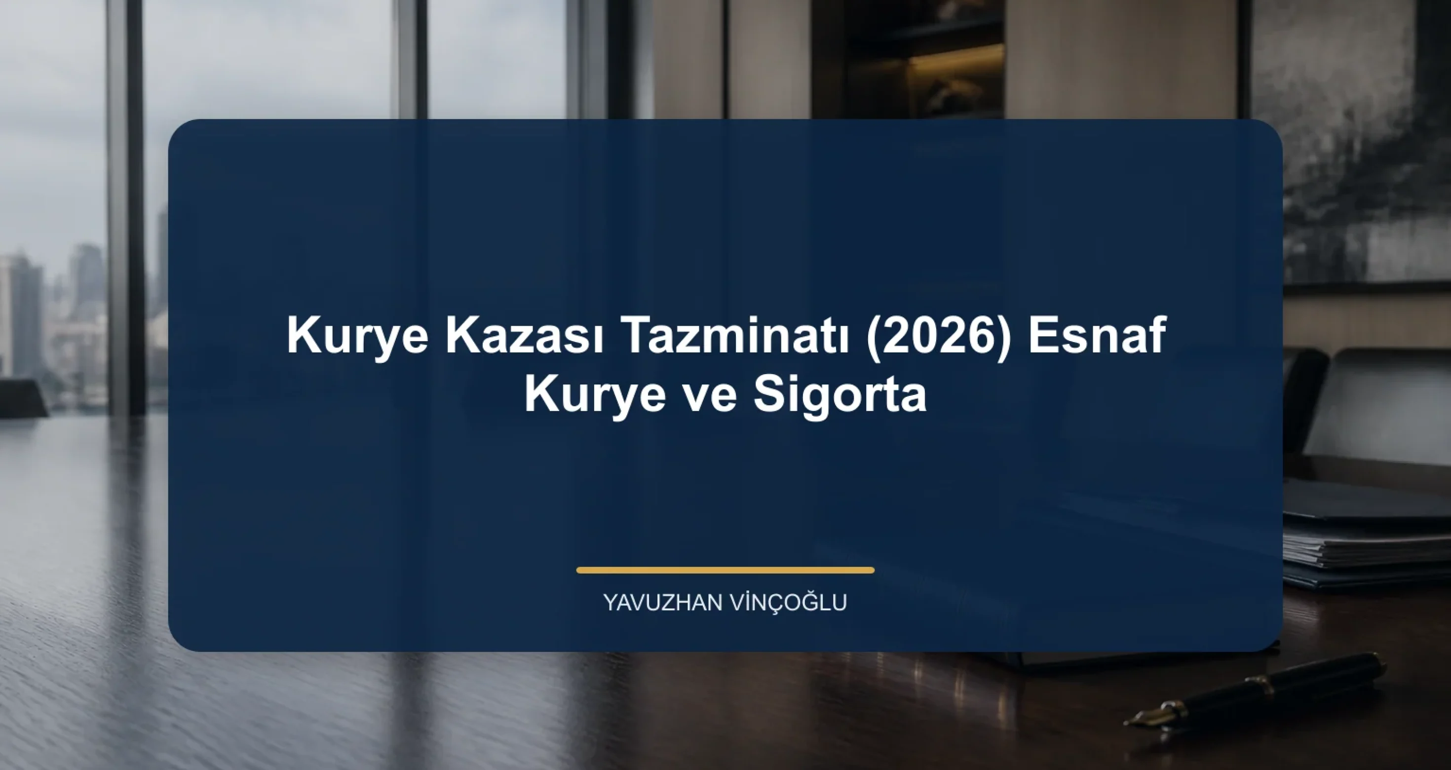 Kurye Kazası Tazminatı (2026) Esnaf Kurye ve Sigorta