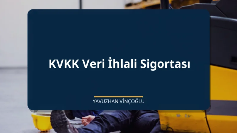 KVKK Veri İhlali Sigortası