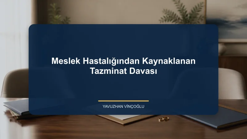 Meslek Hastalığından Kaynaklanan Tazminat Davası