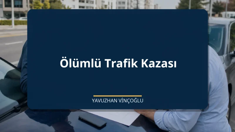 Ölümlü Trafik Kazası