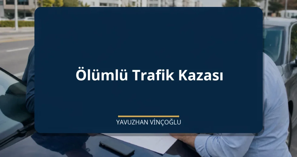 Ölümlü Trafik Kazası