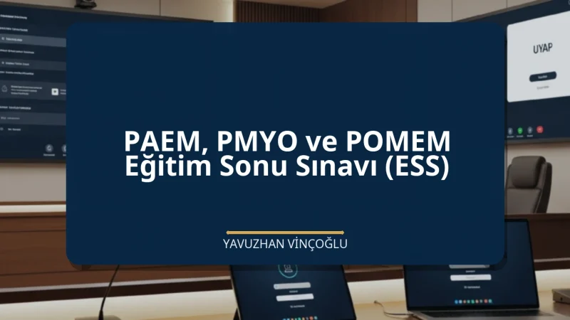 PAEM, PMYO ve POMEM Eğitim Sonu Sınavı (ESS)