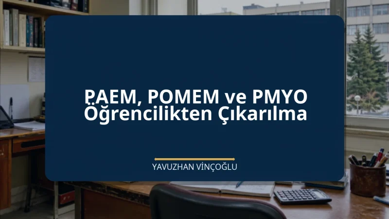 PAEM, POMEM ve PMYO Öğrencilikten Çıkarılma