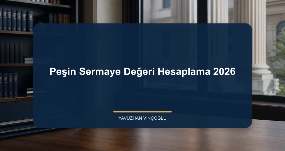 Peşin Sermaye Değeri Hesaplama 2026