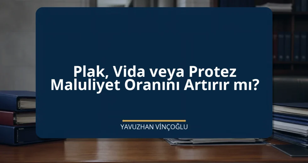 Plak, Vida veya Protez Maluliyet Oranını Artırır mı?