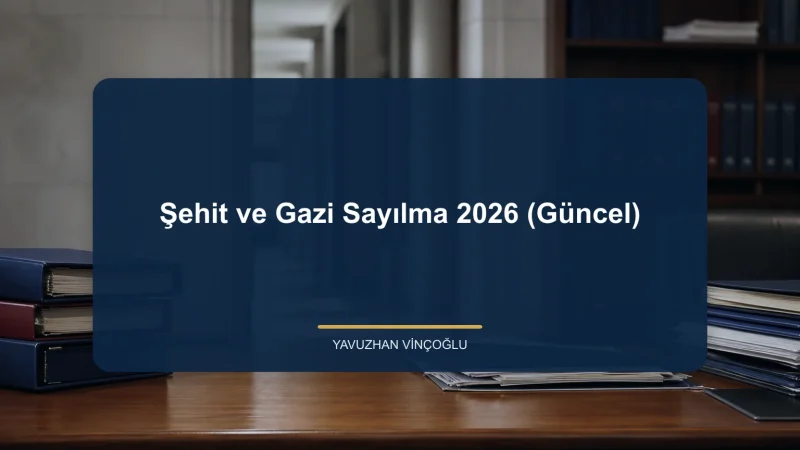Şehit ve Gazi Sayılma 2026 (Güncel)