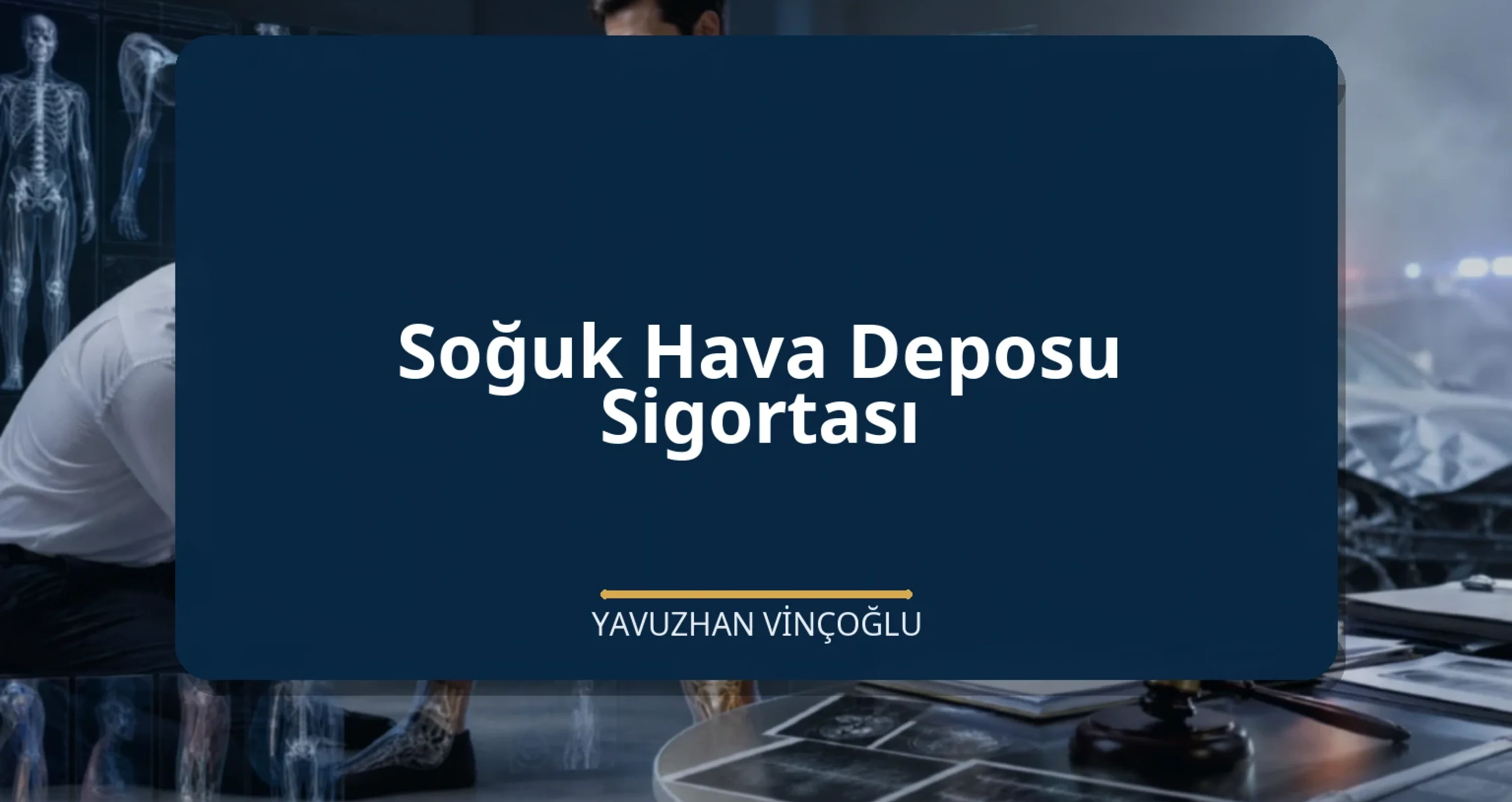Soğuk Hava Deposu Sigortası
