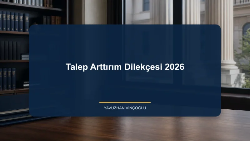 Talep Arttırım Dilekçesi 2026