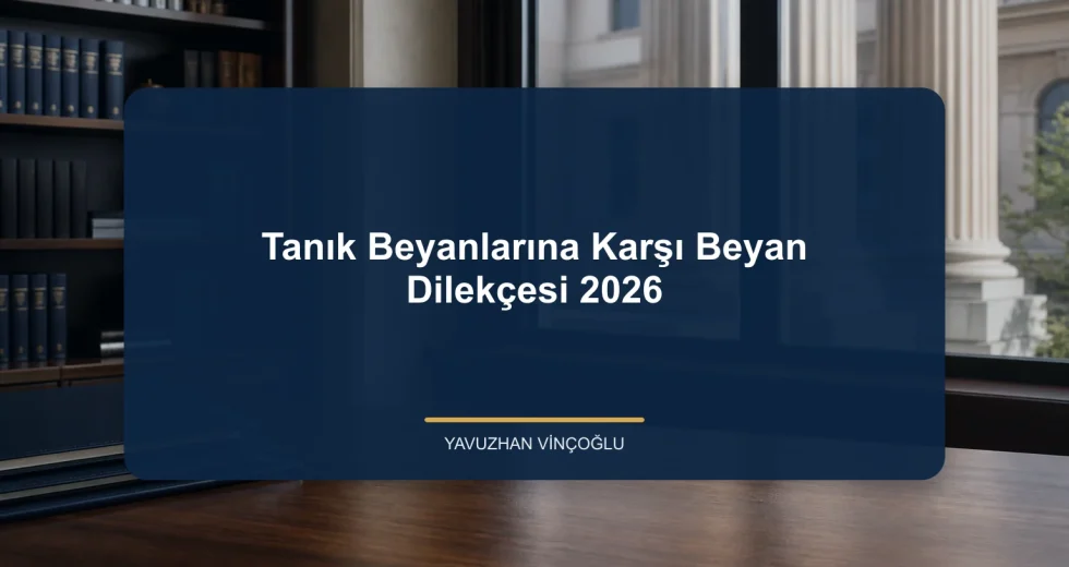 Tanık Beyanlarına Karşı Beyan Dilekçesi 2026