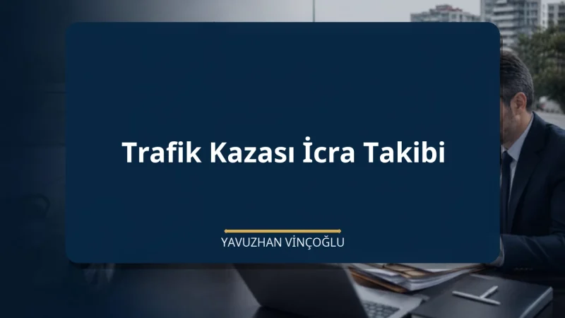 Trafik Kazası İcra Takibi