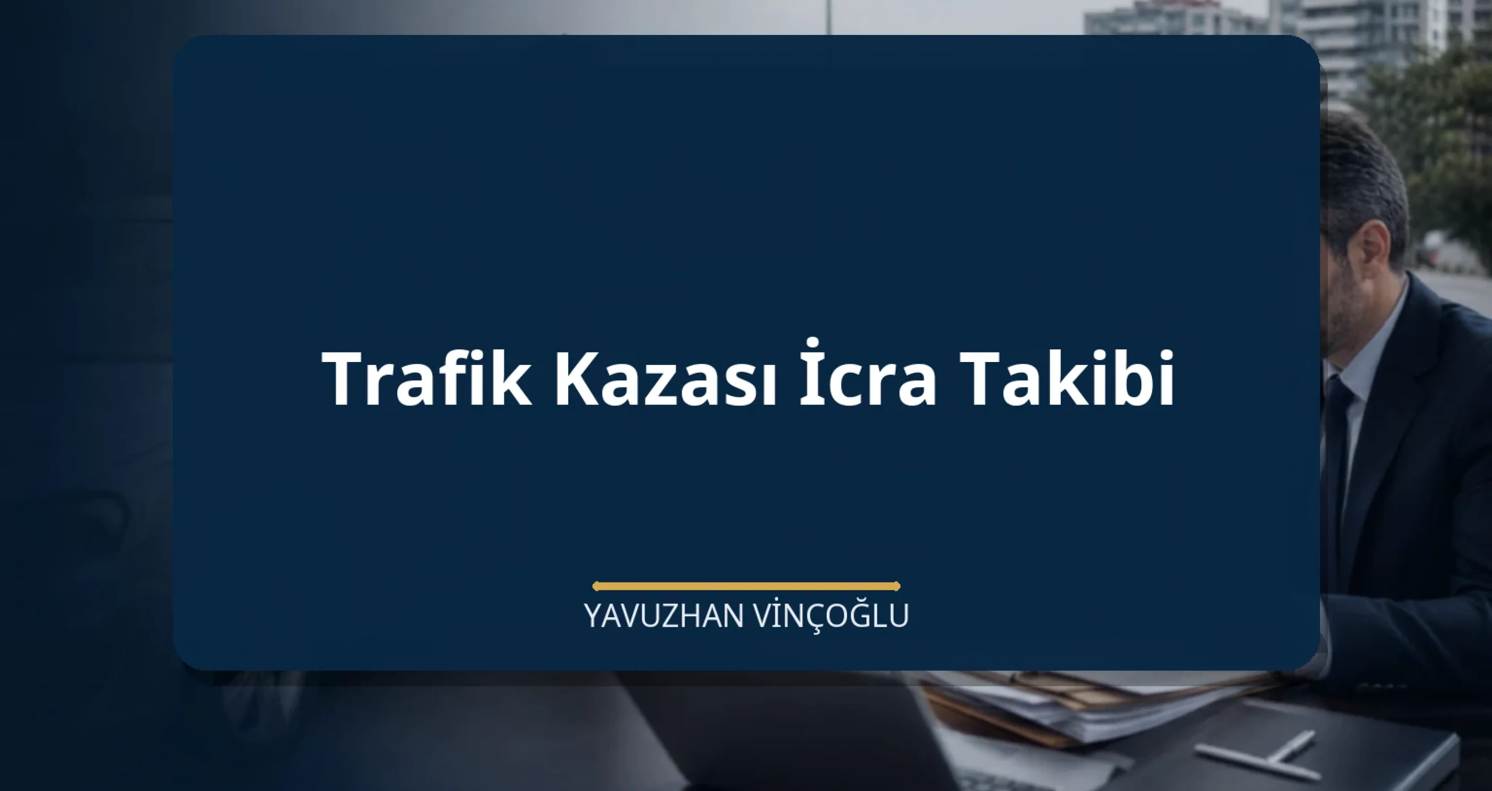 Trafik Kazası İcra Takibi