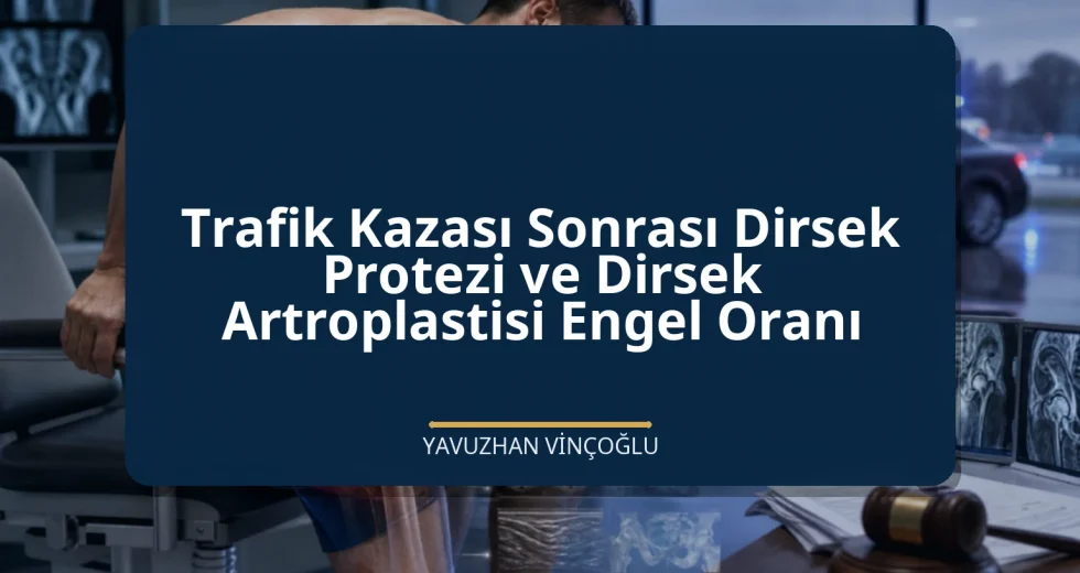 Trafik Kazası Sonrası Dirsek Protezi ve Dirsek Artroplastisi Engel Oranı