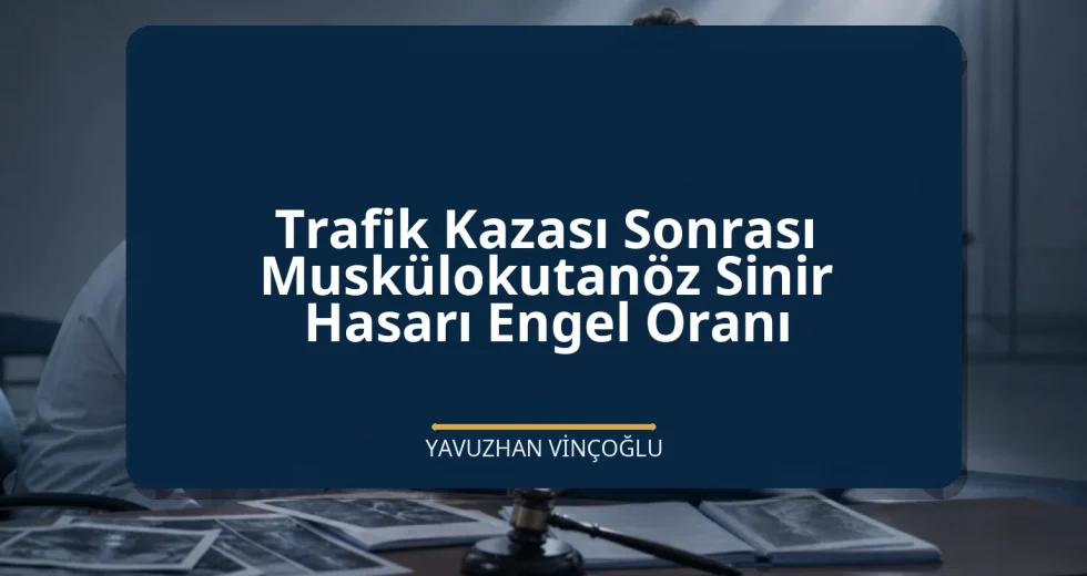 Trafik Kazası Sonrası Muskülokutanöz Sinir Hasarı Engel Oranı