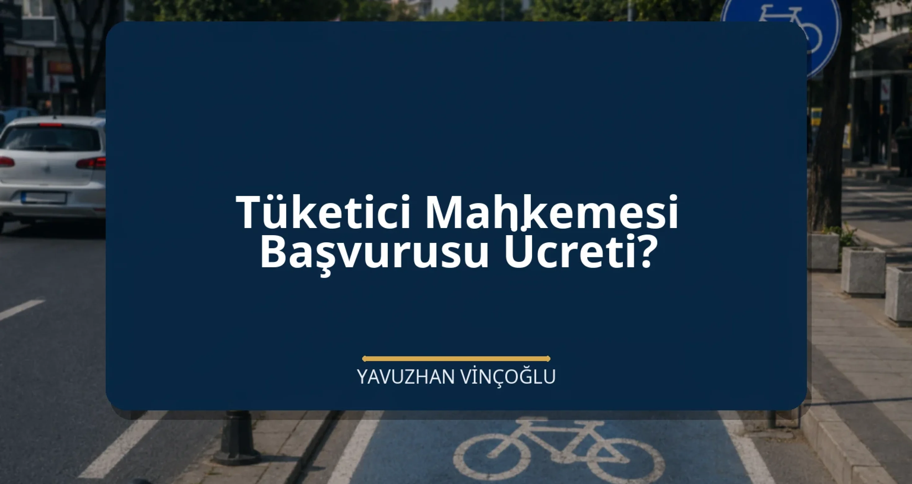 Tüketici Mahkemesi Başvurusu Ücreti?