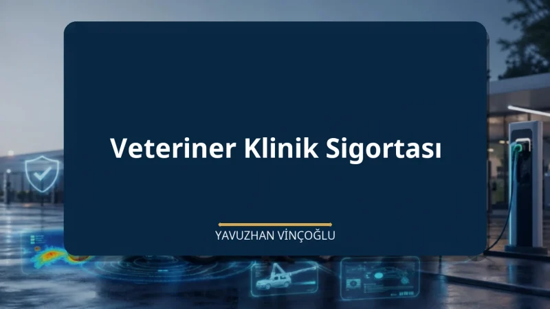 Veteriner Klinik Sigortası