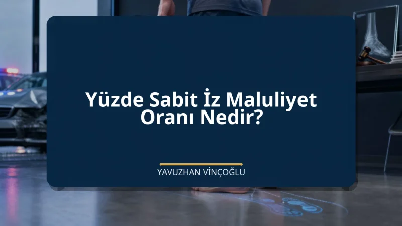 Yüzde Sabit İz Maluliyet Oranı Nedir?